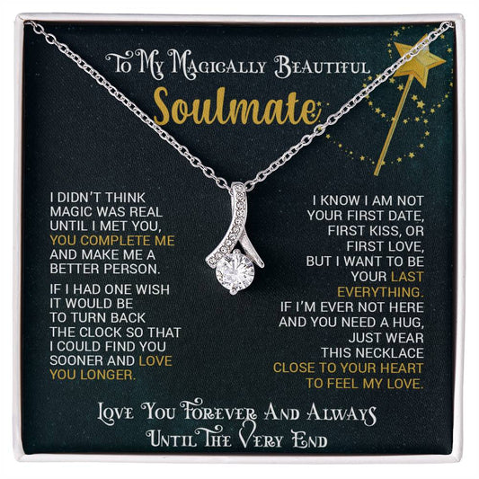 To My Magically Beautiful Soulmate | Alluring Beauty necklace